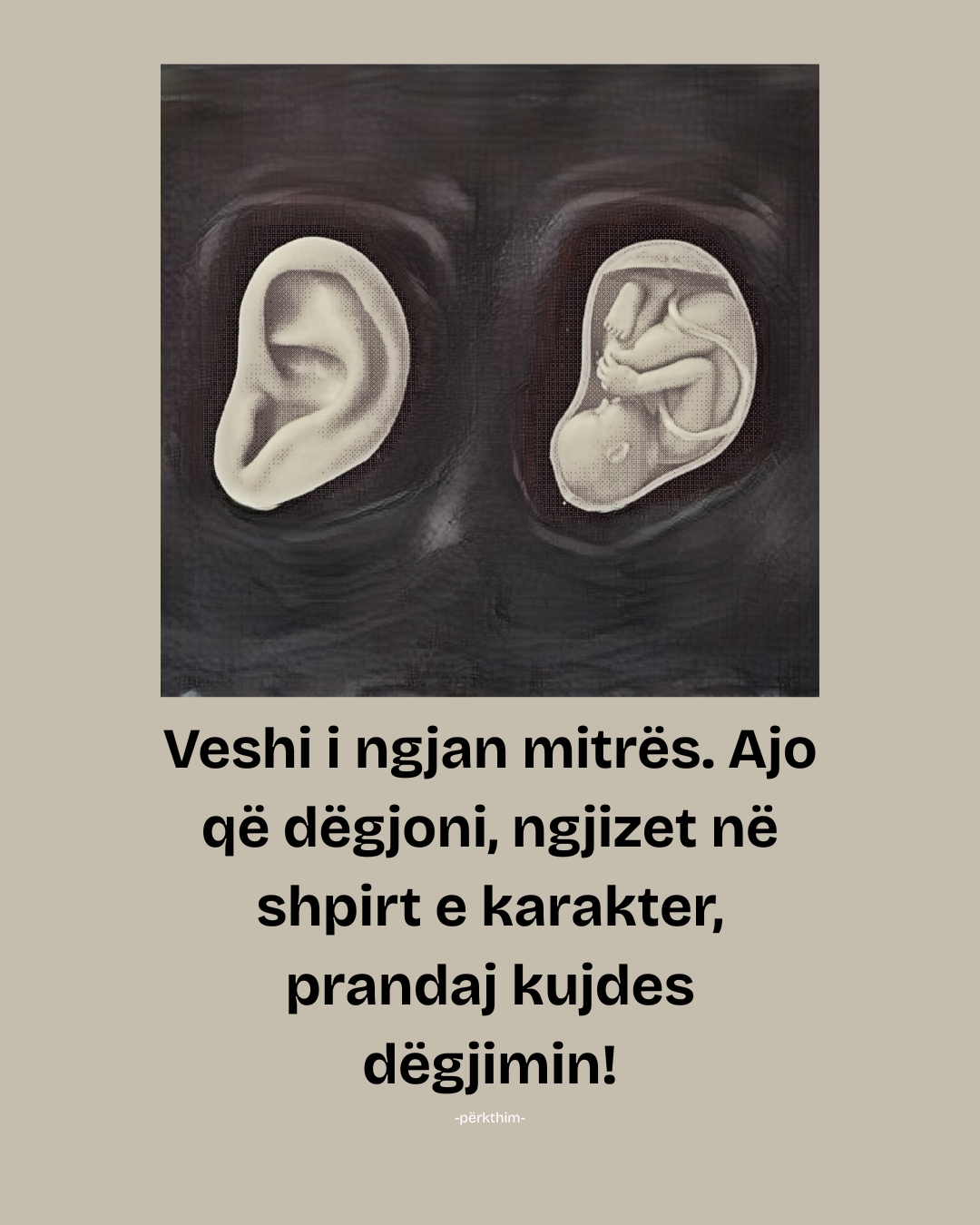 Kujdes çfarë dëgjon
